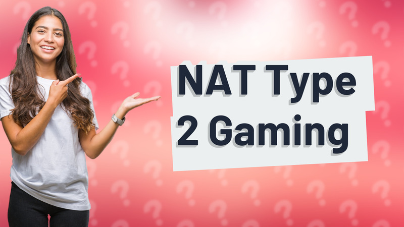 NAT Type 2 Gaming