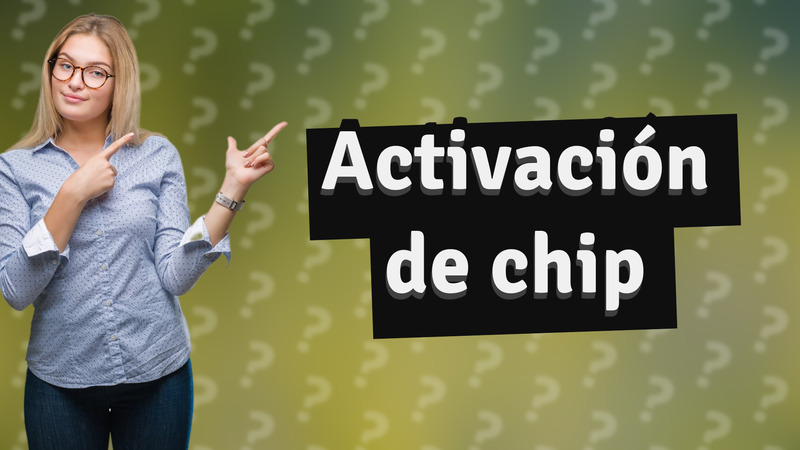 Activación de chip