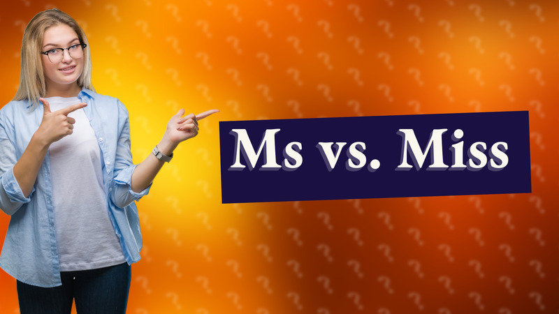 Ms vs. Miss