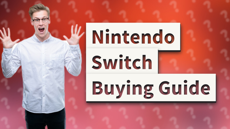 Nintendo Switch Buying Guide