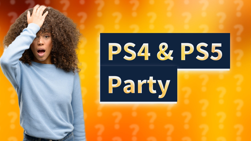 PS4 & PS5 Party