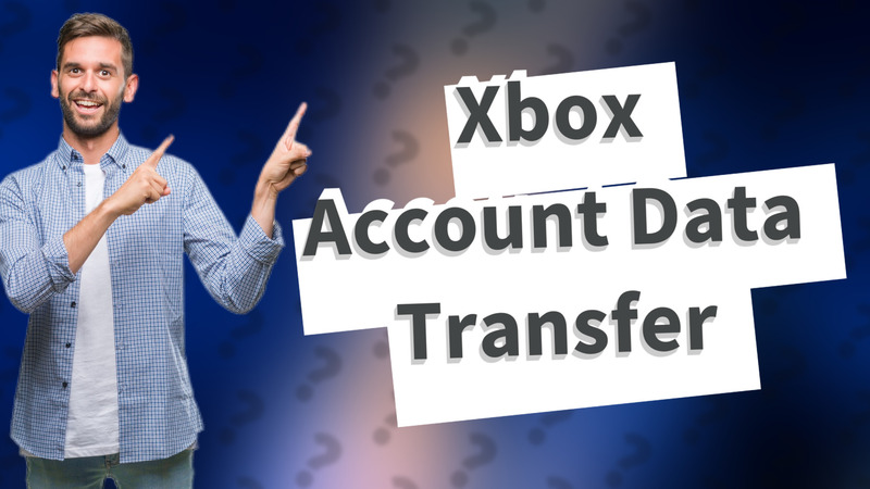Xbox Account Data Transfer