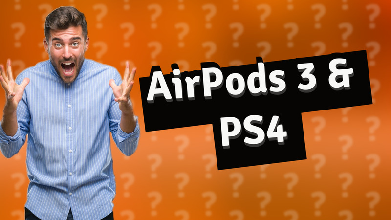 AirPods 3 & PS4