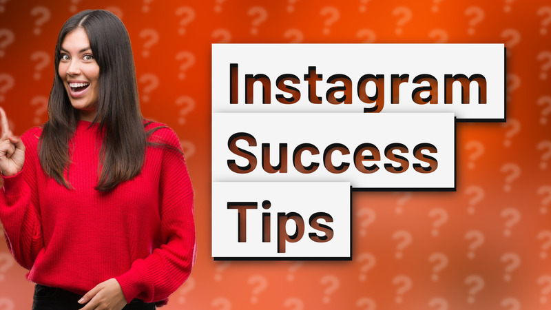 Instagram Success Tips
