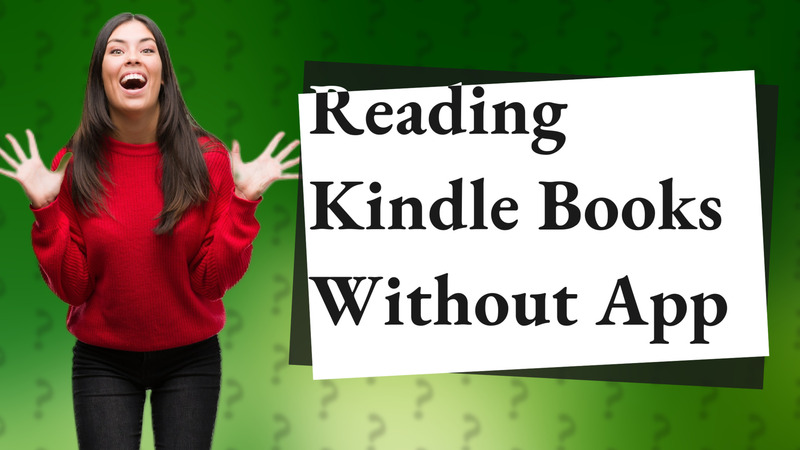 Reading Kindle Books Without App
