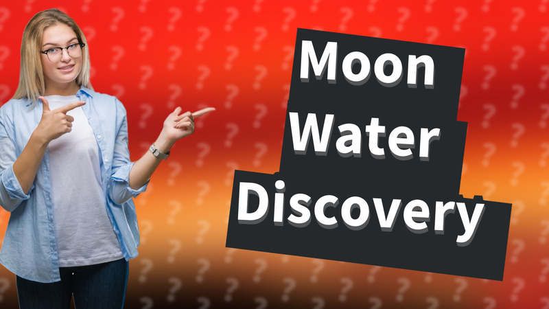 Moon Water Discovery