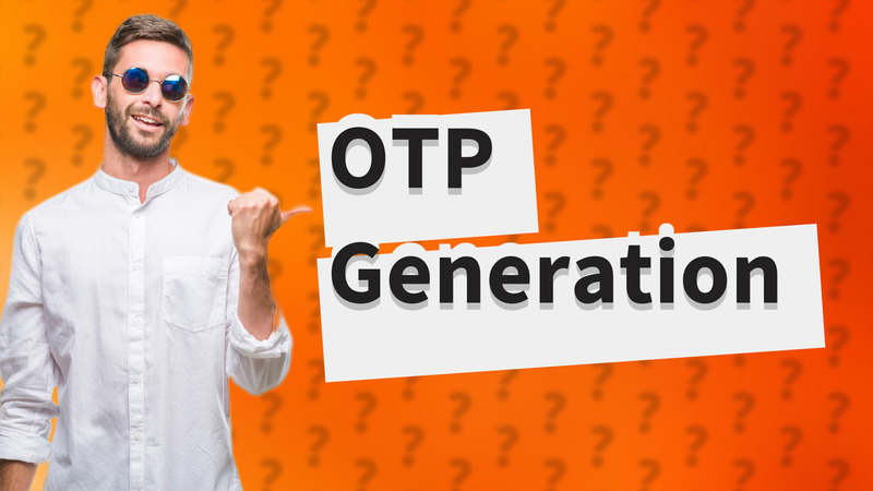 OTP Generation