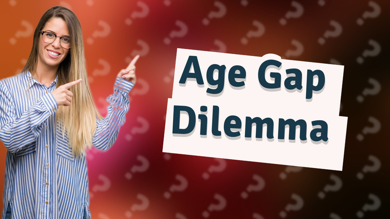 Age Gap Dilemma