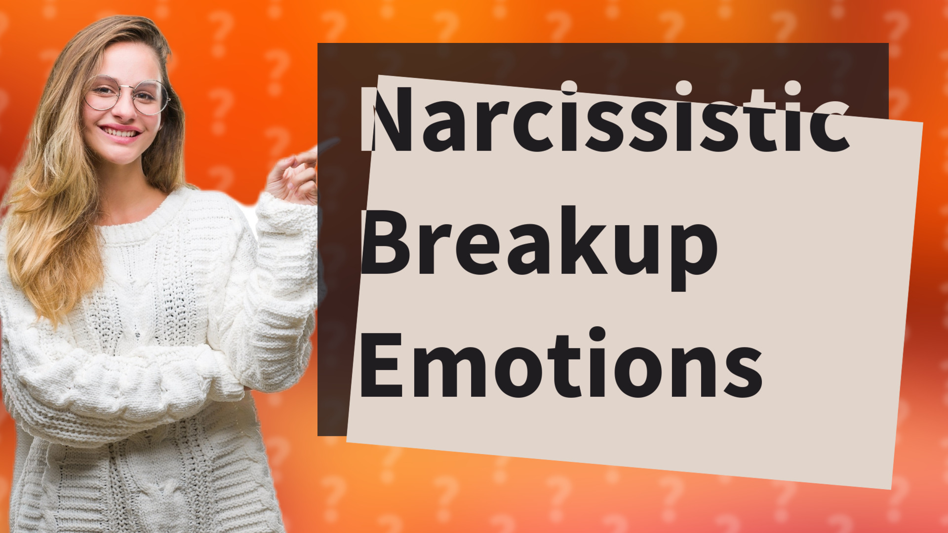 Narcissistic Breakup Emotions