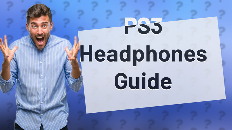 PS3 Headphones Guide