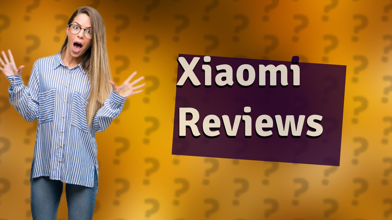 Xiaomi Reviews