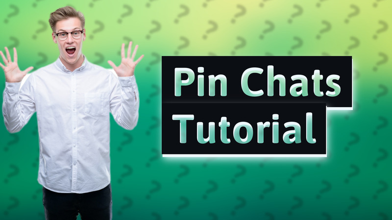Pin Chats Tutorial