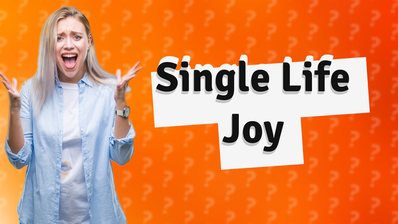 Single Life Joy