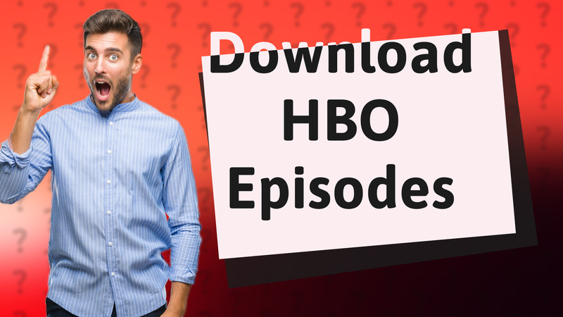 Download HBO Episodes