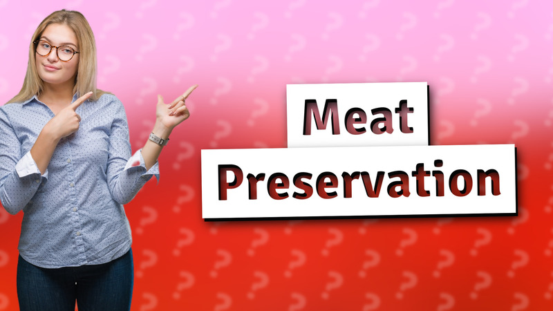 Meat Preservation