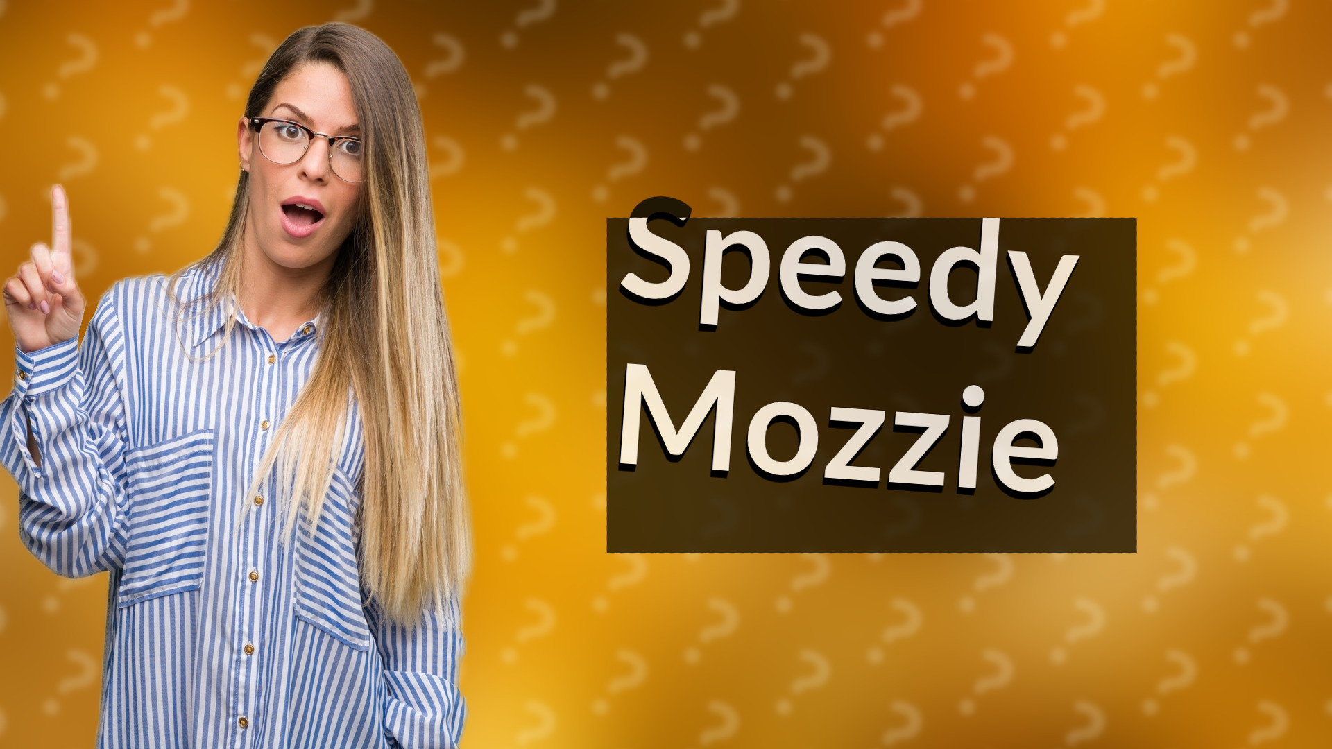 Speedy Mozzie
