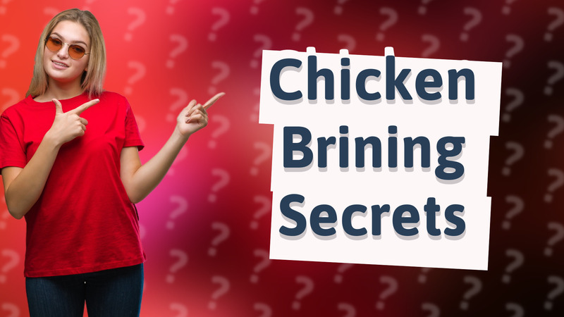 Chicken Brining Secrets