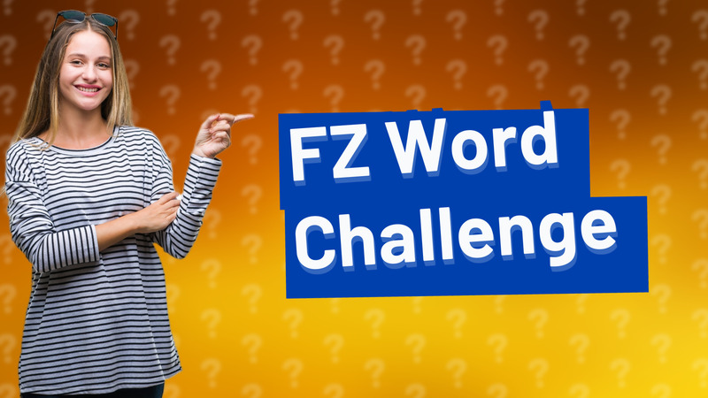 FZ Word Challenge