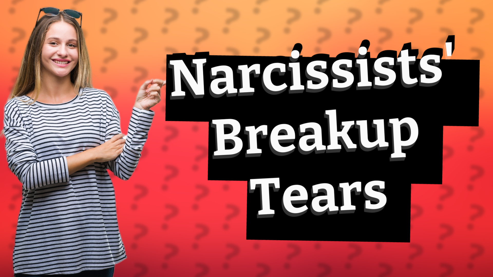 Narcissists' Breakup Tears
