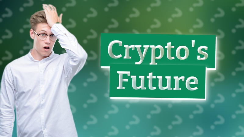 Crypto's Future