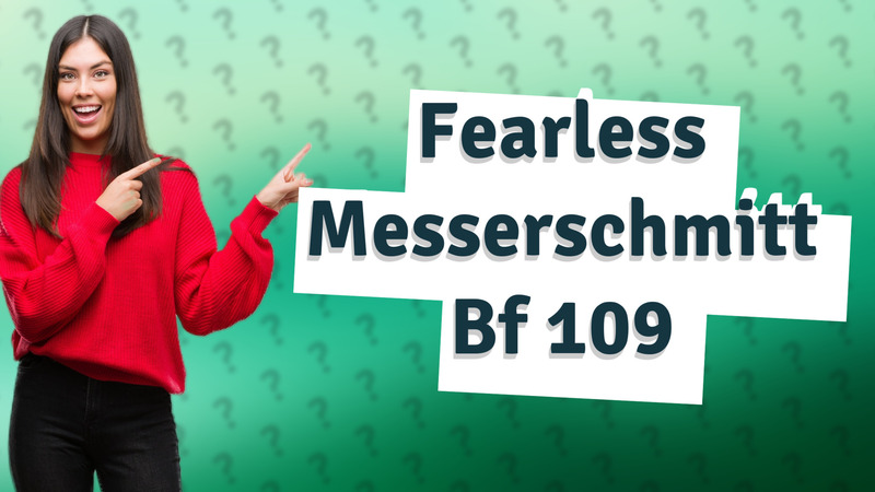 Fearless Messerschmitt Bf 109