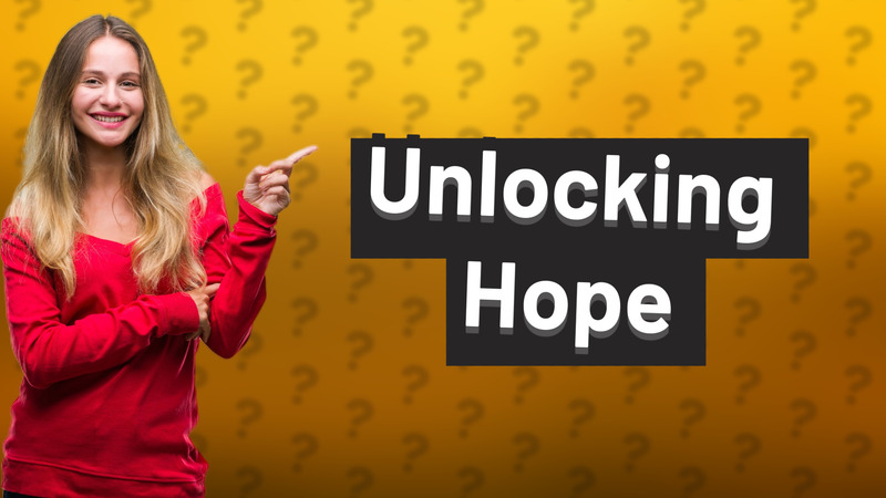 Unlocking Hope