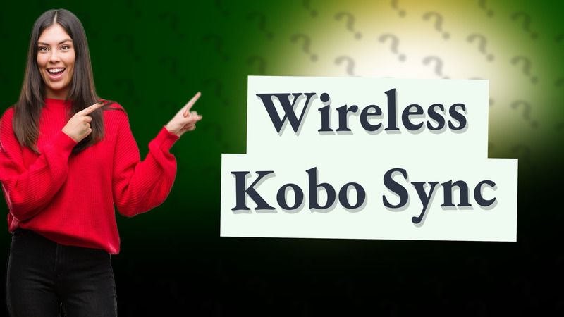 Wireless Kobo Sync