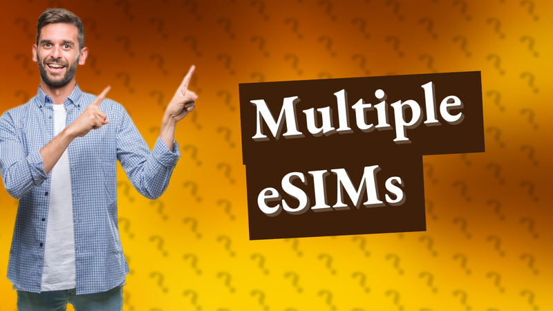 Multiple eSIMs
