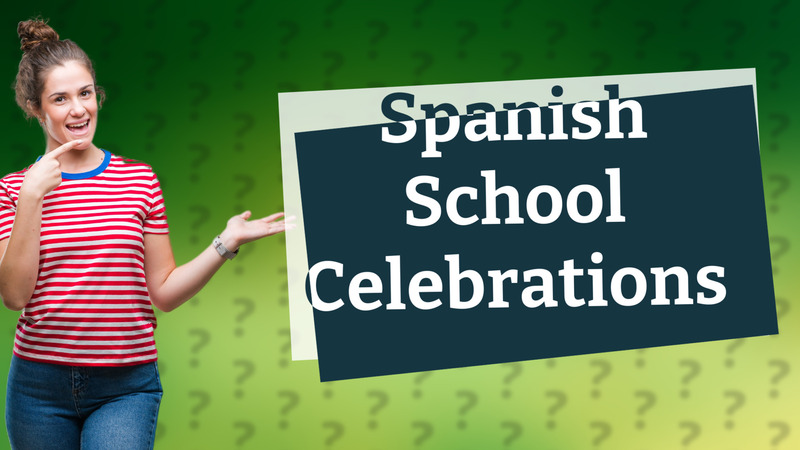 Spanish School Celebrations