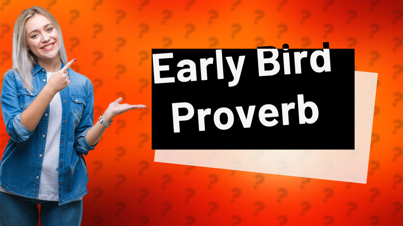 Early Bird Proverb