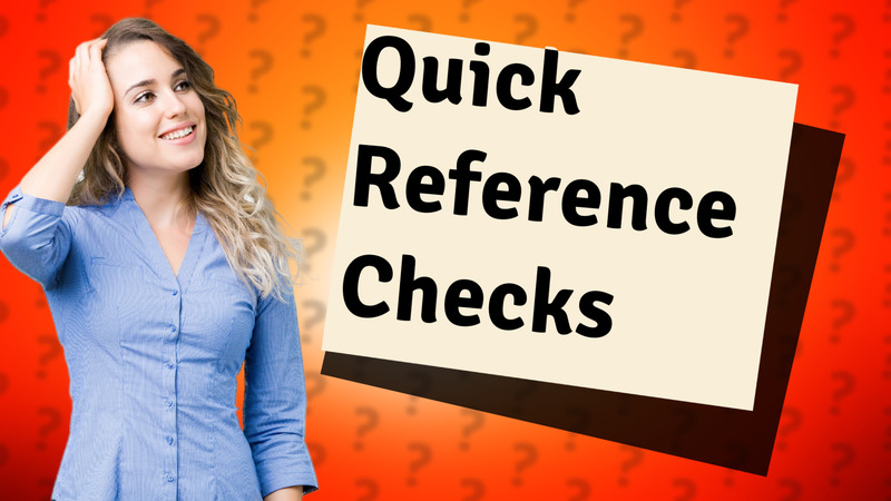 Quick Reference Checks