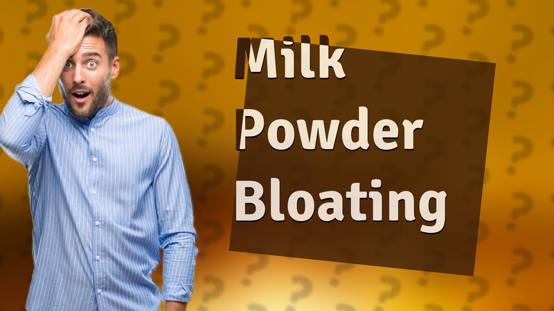 Milk Powder Bloating