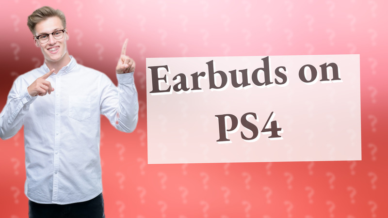 Earbuds on PS4