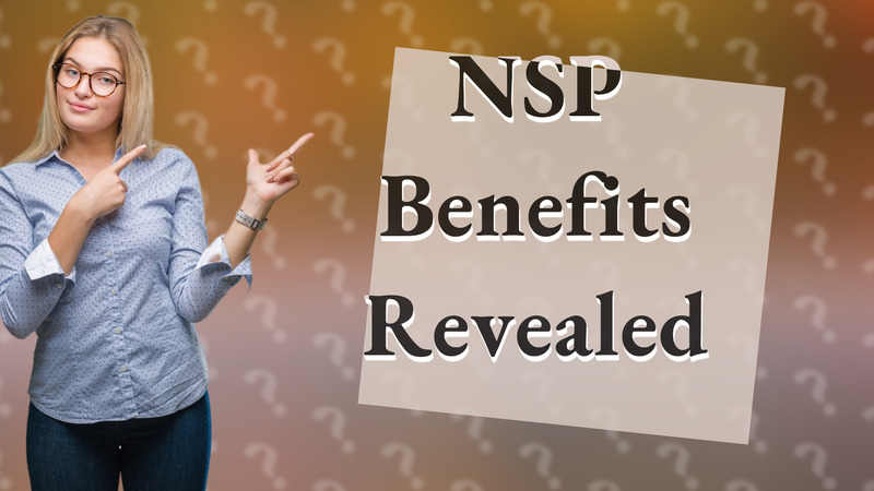 NSP Benefits Revealed