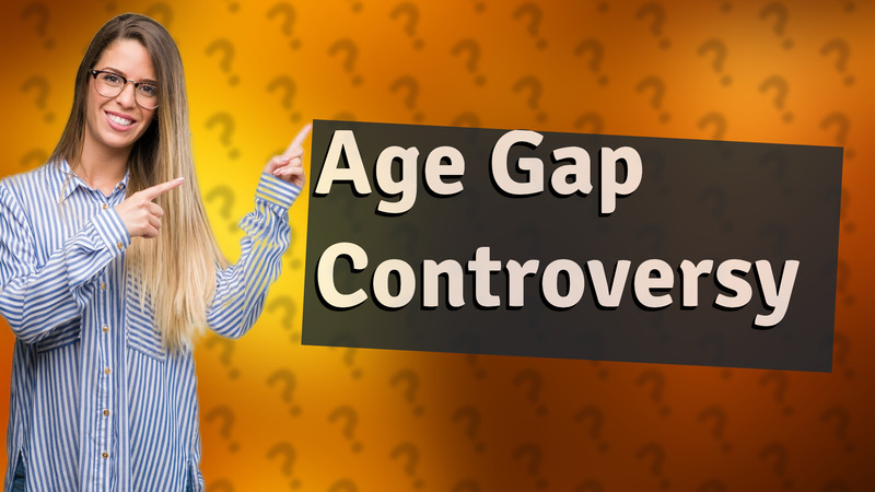 Age Gap Controversy