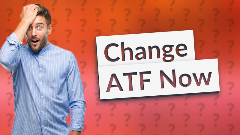 Change ATF Now