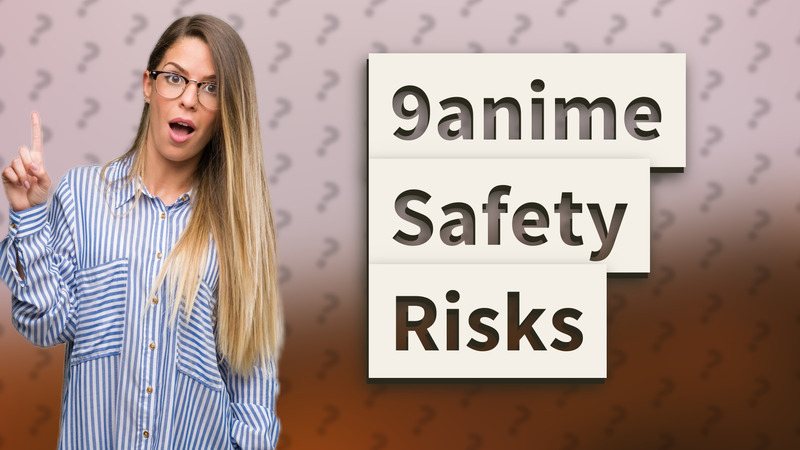 9anime Safety Risks