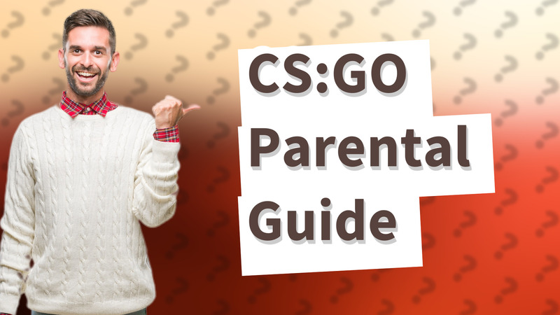 CS:GO Parental Guide