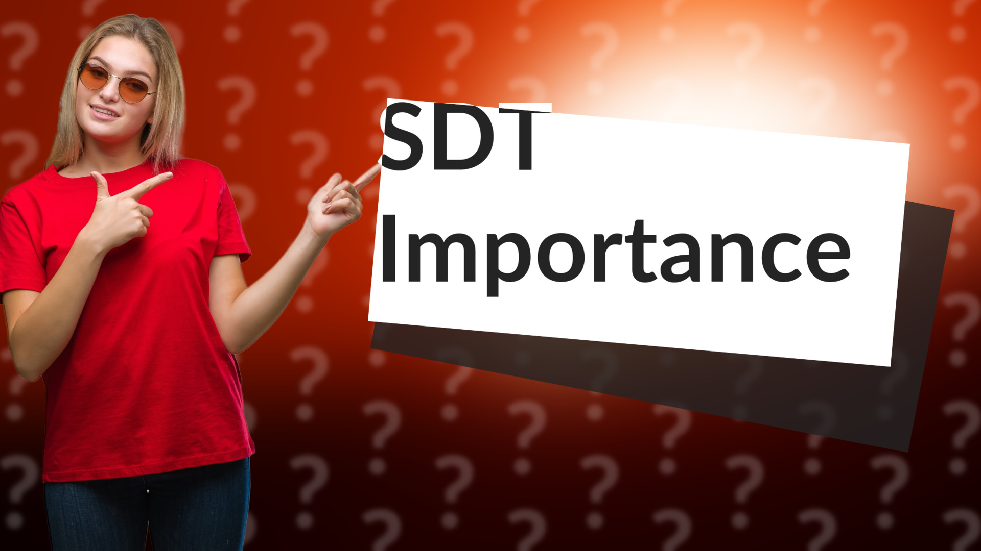 SDT Importance