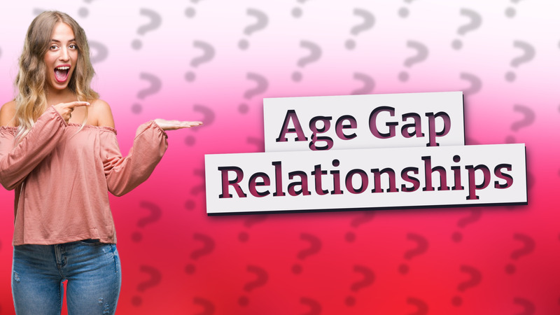 Age Gap Relationships