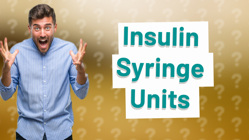 Insulin Syringe Units