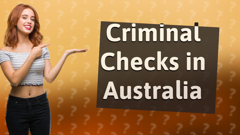 Criminal Checks in Australia