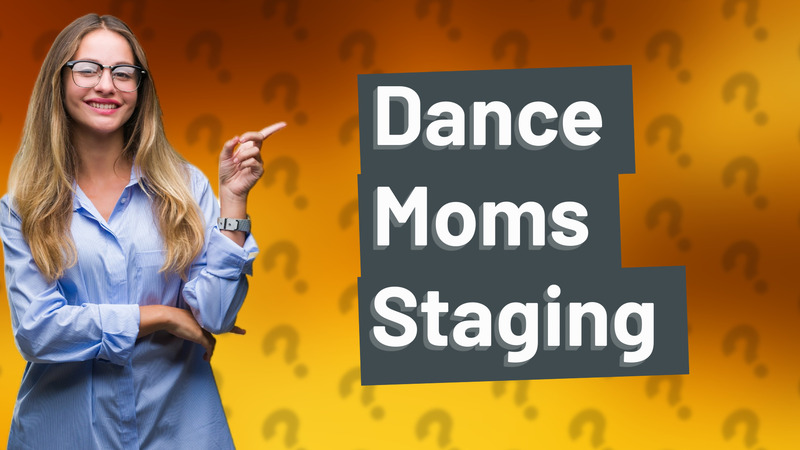Dance Moms Staging