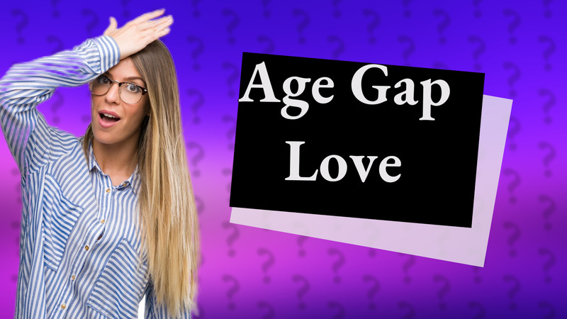Age Gap Love