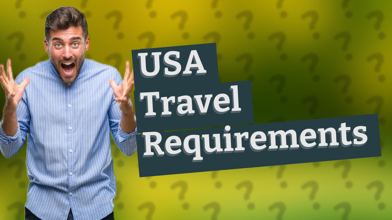 USA Travel Requirements
