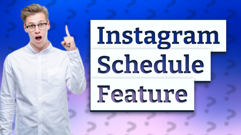 Instagram Schedule Feature