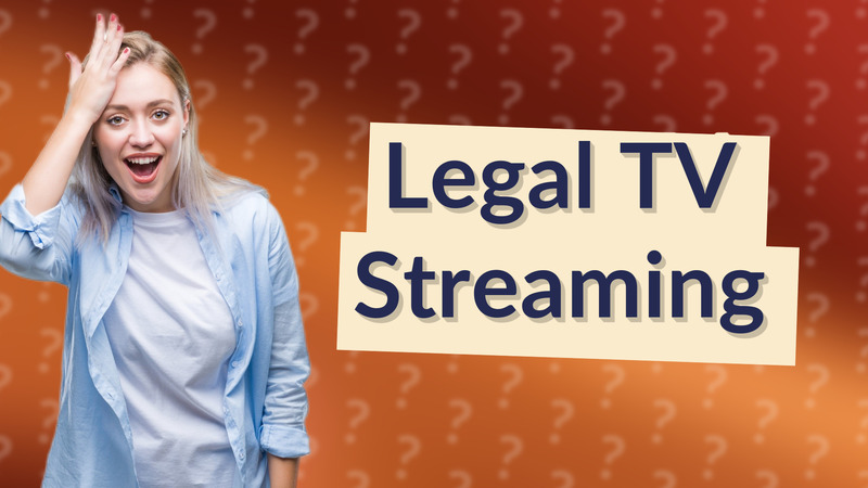 Legal TV Streaming