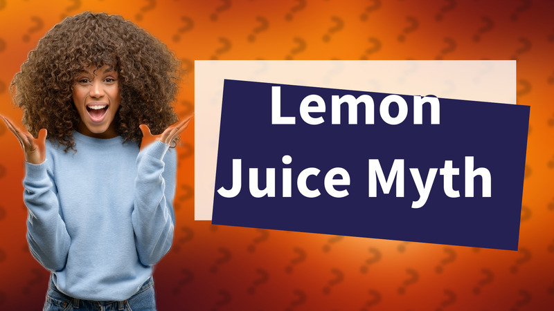 Lemon Juice Myth