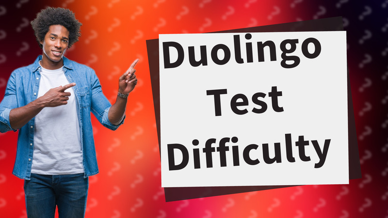 Duolingo Test Difficulty