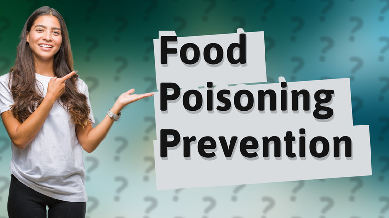 Food Poisoning Prevention